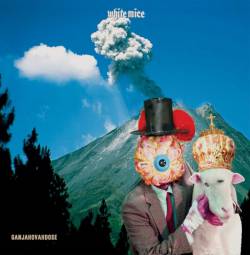 White Mice : Ganjahovahdose White Mice : Ganjahovahdose